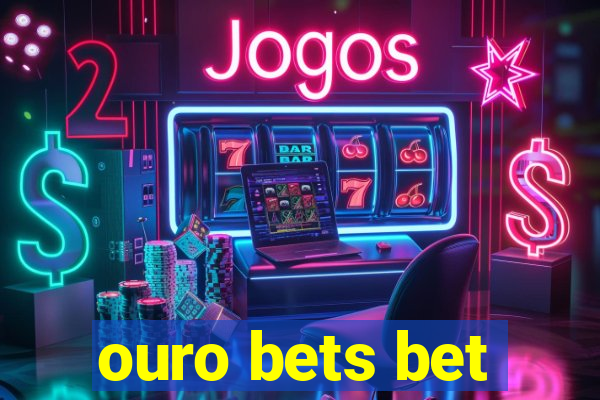 ouro bets bet